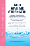 God Give Me Strength!: Finding the Inner Power to Turn Your Illness/Brokenness/Life Transition Around