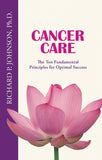 Cancer Care: The Ten Fundamental Principles for Optimal Success