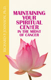 Maintaining Your Spiritual Center in the Midst of Cancer