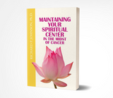 Maintaining Your Spiritual Center in the Midst of Cancer